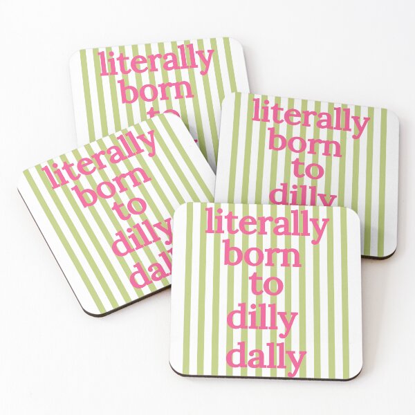 Item preview, Literally Born To Dilly Dally  designed and sold by BingyBongoArt.