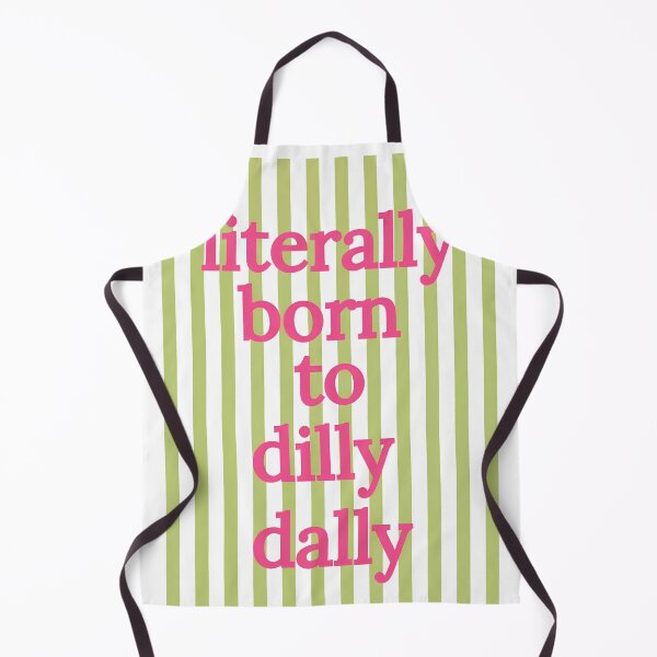 Item preview, Literally Born To Dilly Dally designed and sold by BingyBongoArt.