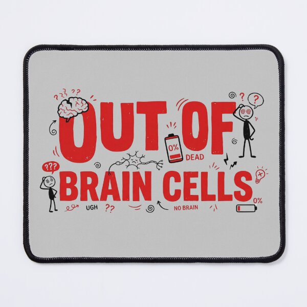Item preview, Out of Brain Cells designed and sold by The Mugnificent Shop.