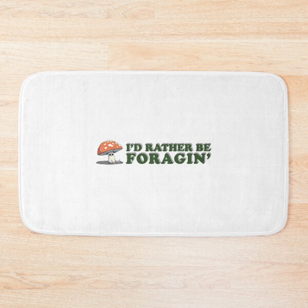 Item preview, I'd Rather Be Foragin' designed and sold by Canvas Larrikins.