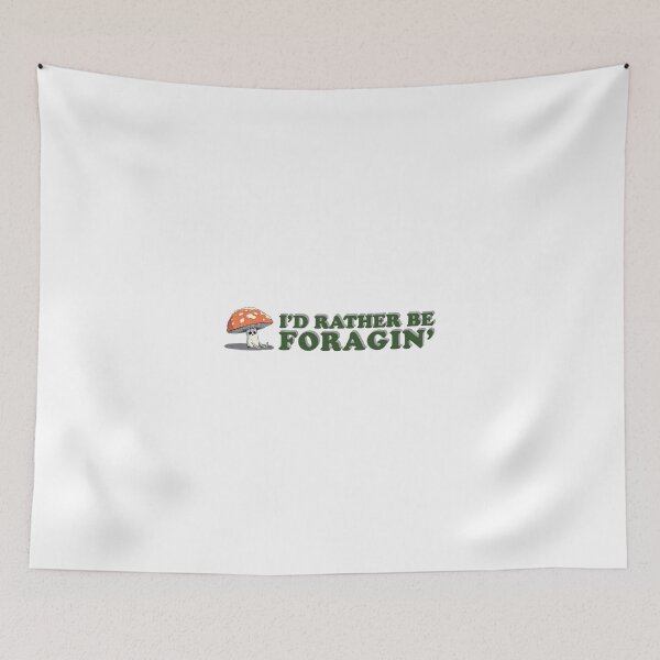 Item preview, I'd Rather Be Foragin' designed and sold by Canvas Larrikins.