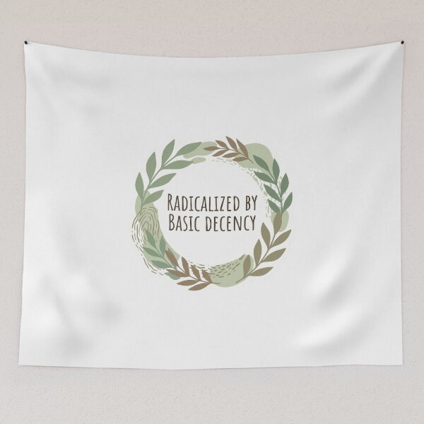 Item preview, Radicalized By Basic Decency botanical art rustic minimalist designed and sold by chattsuede.