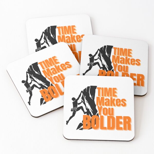 Item preview, Time Makes You Bolder Climbing Motivation designed and sold by YBsahadow.