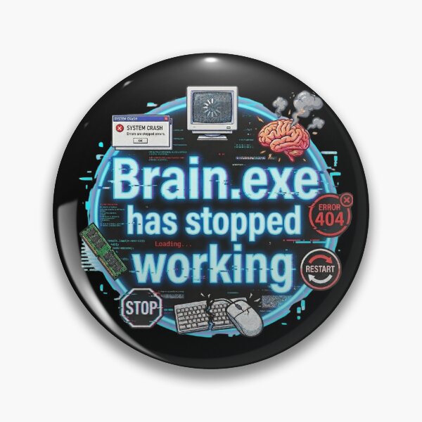 Item preview, Brain.exe Has Stopped Working designed and sold by The Mugnificent Shop.