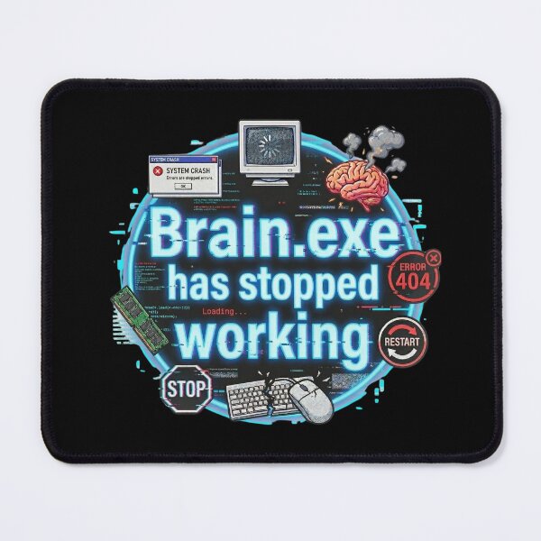 Item preview, Brain.exe Has Stopped Working designed and sold by The Mugnificent Shop.