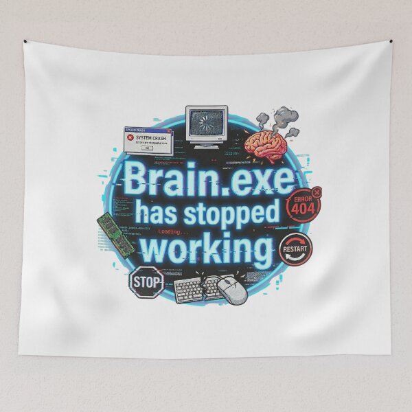 Item preview, Brain.exe Has Stopped Working designed and sold by The Mugnificent Shop.