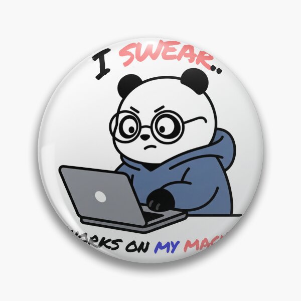 Item preview, I Swear it Works On My Machine Funny Developer Panda designed and sold by PixPal.