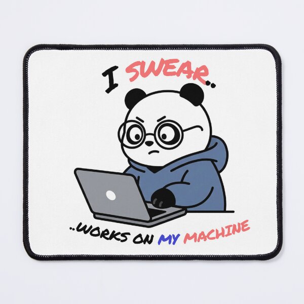 Item preview, I Swear it Works On My Machine Funny Developer Panda designed and sold by PixPal.
