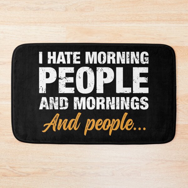 Item preview, I Hate Morning People And Mornings And People designed and sold by idalineverica.