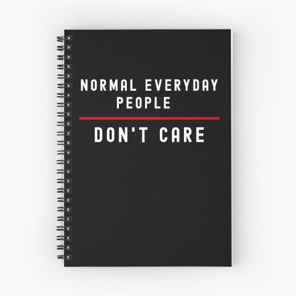 Item preview, Normal Everyday People Don't Care designed and sold by MojaveTradePost.