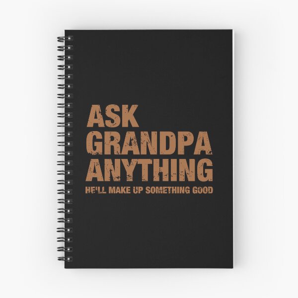 Item preview, Ask Grandpa Anything He'll Make Up Something Good - Funny Fathers Day designed and sold by idalineverica.