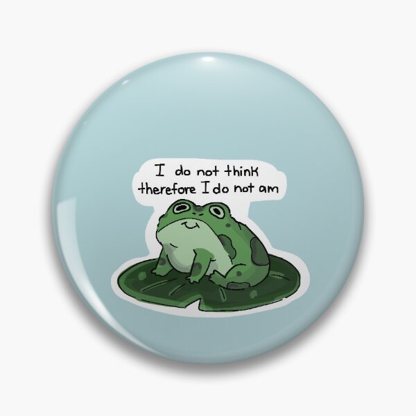 Item preview, I do not think therefore I do not am toad designed and sold by Graceful.Png.