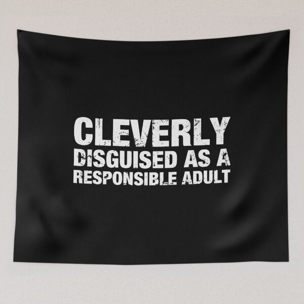 Item preview, Cleverly Disguised As A Responsible Adult designed and sold by idalineverica.