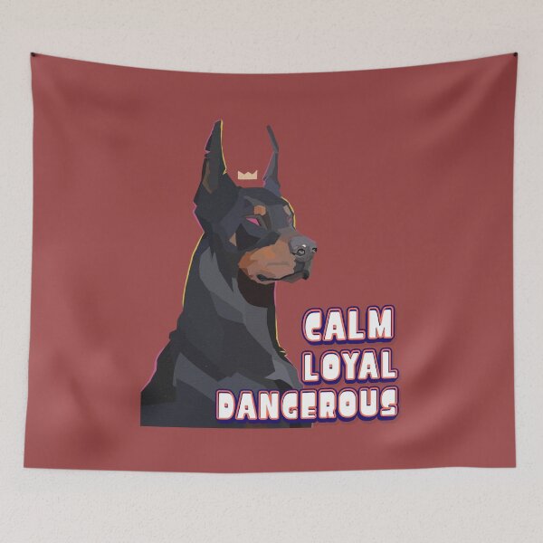 Item preview, Calm, Loyal, Dangerous. – Doberman Guard Dog Design designed and sold by UUniqueIImprint.