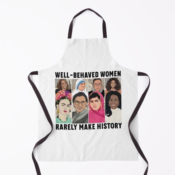 Item preview, Well Behaved Women Rarely Make History designed and sold by H3ll-Ash-Studio.