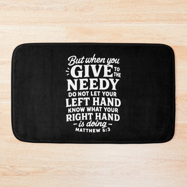 Item preview, Matthew 6:3 When You Give To The Needy Do Not Let Your Left Hand Know designed and sold by plushism.