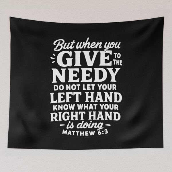 Item preview, Matthew 6:3 When You Give To The Needy Do Not Let Your Left Hand Know designed and sold by plushism.
