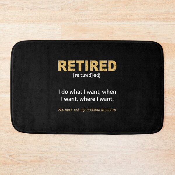Item preview,  Retired Definition, Funny Retired Gift | Retired Definition Funny Retirement Gag designed and sold by Inspirational Messages .