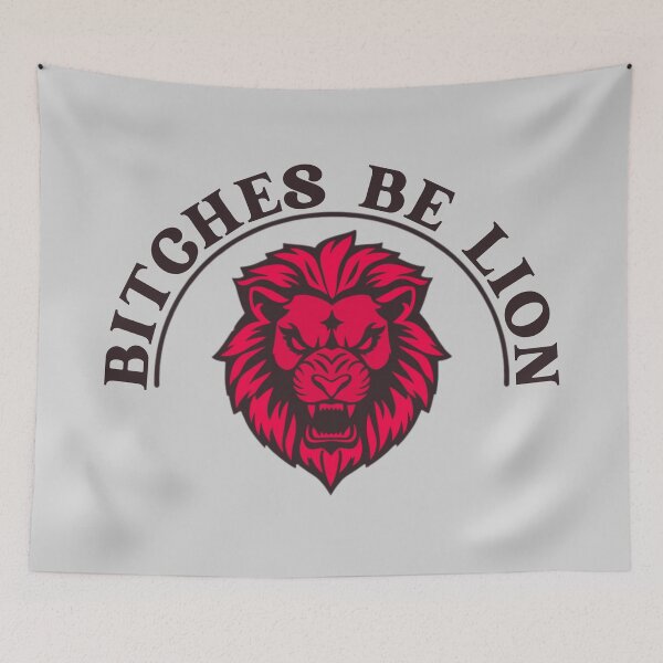 Item preview, Bitches Be Lion designed and sold by pUNKnown.