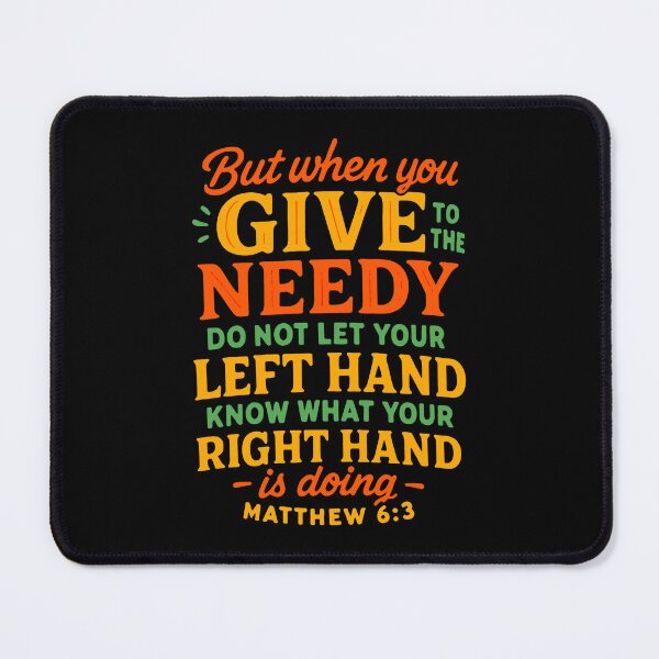 Item preview, Matthew 6:3 When You Give To The Needy Do Not Let Your Left Hand Know designed and sold by plushism.