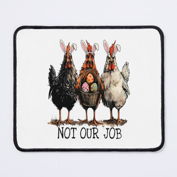 Item preview, Not Our Job PNG, Funny Easter Chicken PNG, Farmhouse Easter Shirt Design, Bunny Ear Chickens Homestead Humor Sublimation designed and sold by Jeffasmooren.