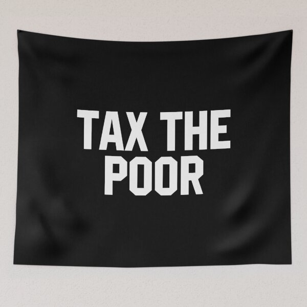 Item preview, Tax The Poor designed and sold by divanagebazy.