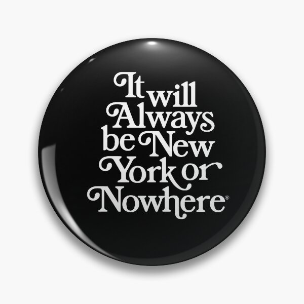 Item preview, It Will Always Be New York Or Nowhere  designed and sold by saramotley.