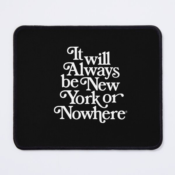 Item preview, It Will Always Be New York Or Nowhere  designed and sold by saramotley.
