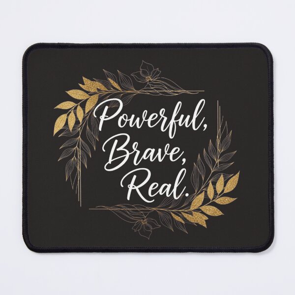 Item preview, Powerful Brave Real – Elegant Gold Female Empowerment Quote designed and sold by ChaosModeArt.