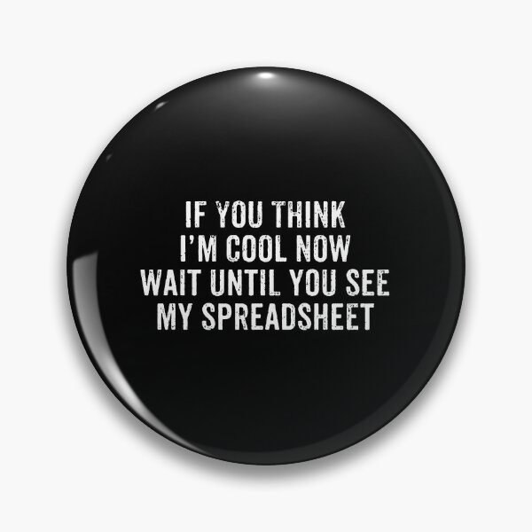 Item preview, If You Think I'm Cool Now, Wait Until You See My Spreadsheet - Spreadsheet Worker Accountant Gift designed and sold by vionartymoiz.