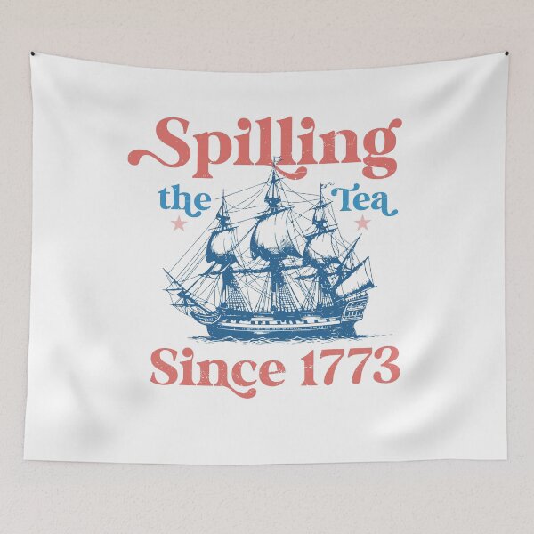 Item preview, Spilling The Tea Since 1773 Funny US History designed and sold by H3ll-Ash-Studio.