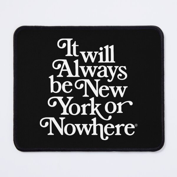 Item preview, It Will Always Be New York Or Nowhere  designed and sold by quirkhelen.