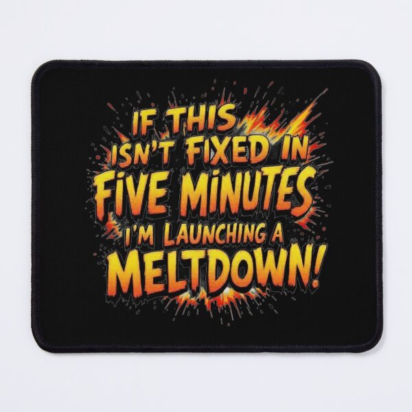 Item preview, Five Minute Meltdown  designed and sold by randomlyours.