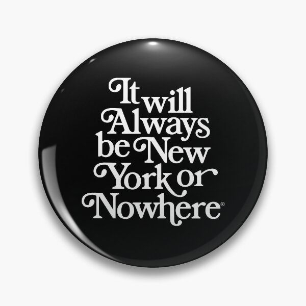 Item preview, It Will Always Be New York Or Nowhere  designed and sold by stottmaxine.
