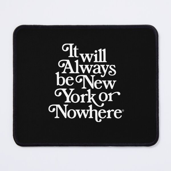 Item preview, It Will Always Be New York Or Nowhere  designed and sold by nunleyapril.