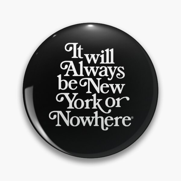 Item preview, It Will Always Be New York Or Nowhere  designed and sold by nunleyapril.