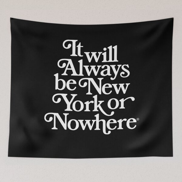 Item preview, It Will Always Be New York Or Nowhere  designed and sold by nunleyapril.