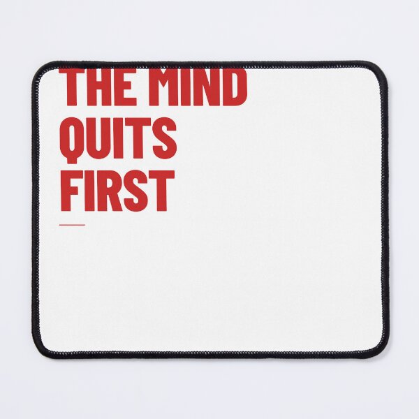 Item preview, THE MIND QUITS FIRST | AEM Discipline Culture designed and sold by zen-mart.
