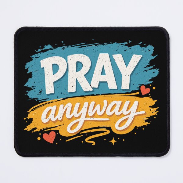 Item preview, Pray Anyway – Faith Through Every Season Christian designed and sold by Verse & Vibes.