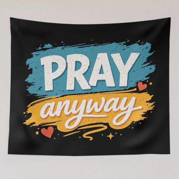 Item preview, Pray Anyway – Faith Through Every Season Christian designed and sold by Verse & Vibes.