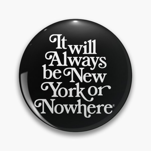 Item preview, It Will Always Be New York Or Nowhere  designed and sold by stephenxmeans.