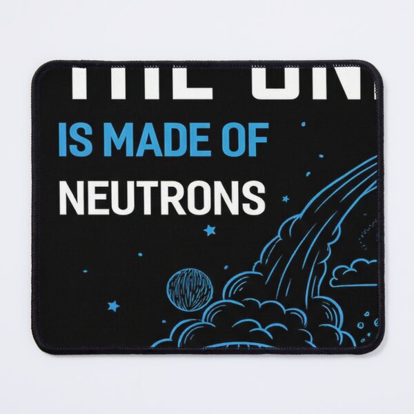 Item preview, The Universe is Made of Morons designed and sold by ForThe2F0X1Folks.