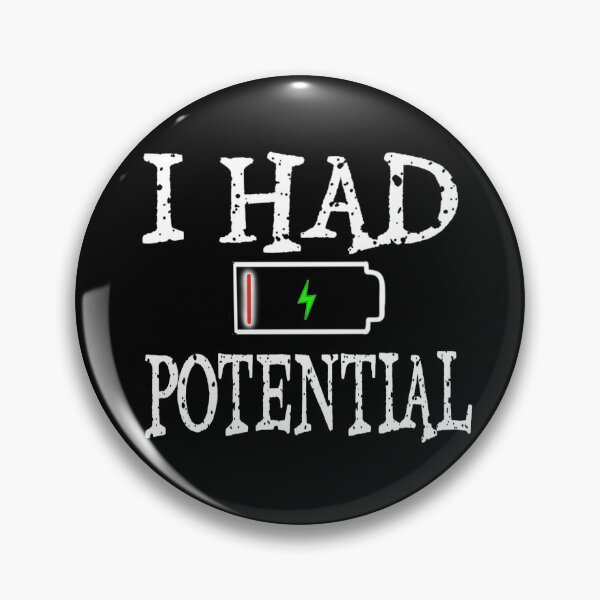 Item preview, I Had Potential designed and sold by TheEndDesign.