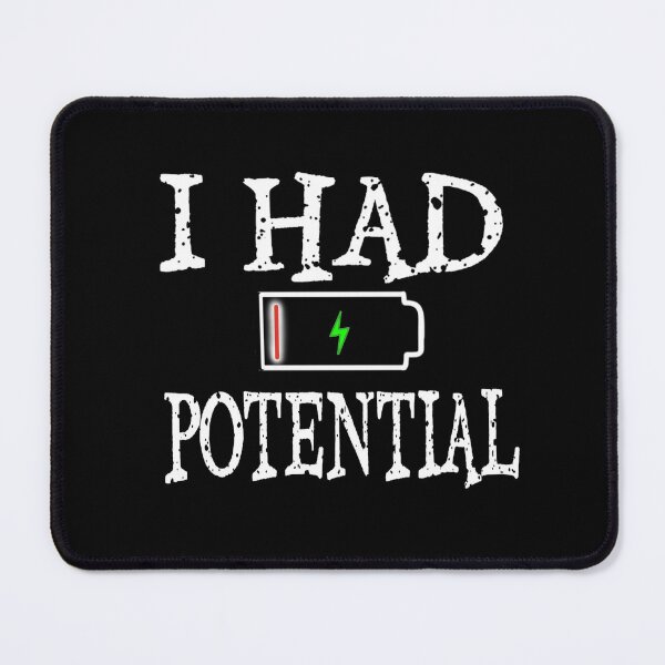 Item preview, I Had Potential designed and sold by TheEndDesign.