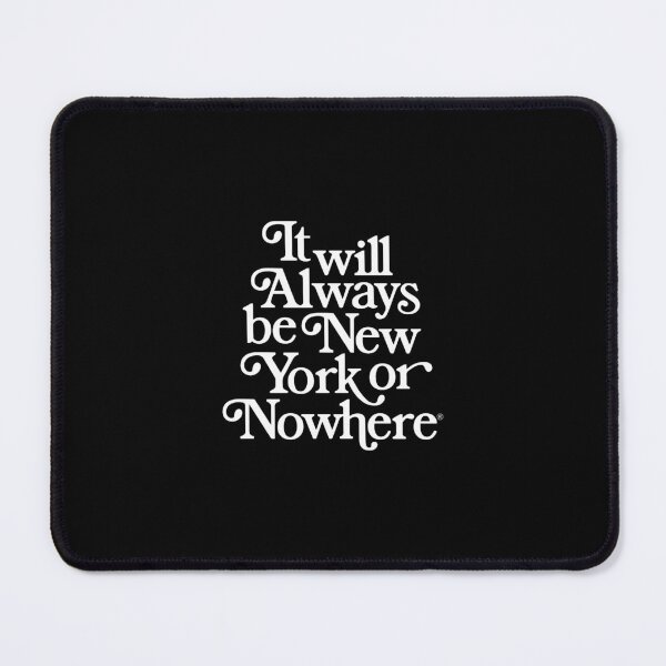 Item preview, It Will Always Be New York Or Nowhere designed and sold by saragraya.