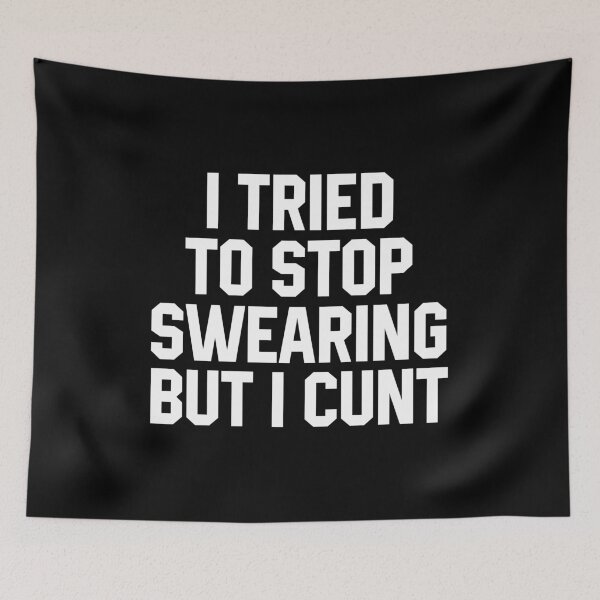 Item preview, I've Tried To Stop Swearing But I Cunt designed and sold by diannitagemvi.