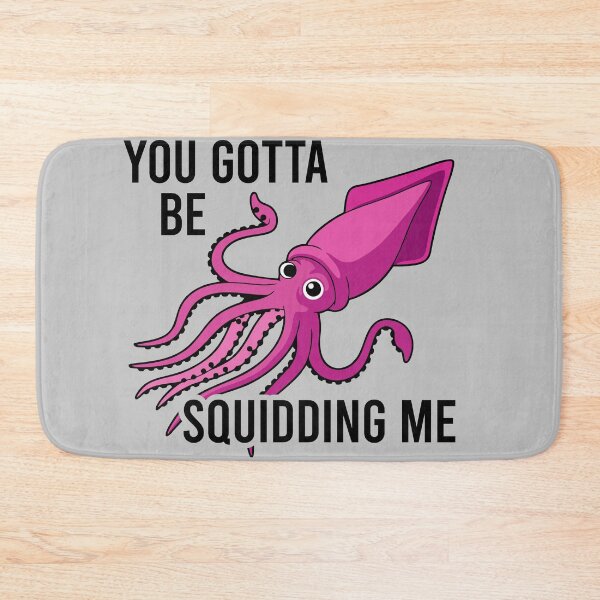 Item preview, You Gotta Be Squidding Me designed and sold by malicaferrha.
