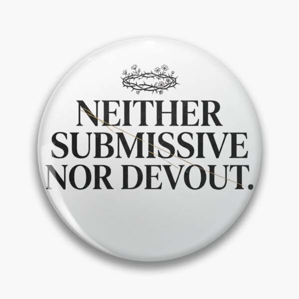 Item preview, Neither Submissive Nor Devout – Feminist Empowerment Quote Art designed and sold by ChaosModeArt.