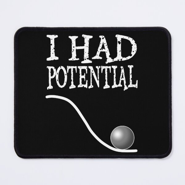 Item preview, I Had Potential designed and sold by TheEndDesign.