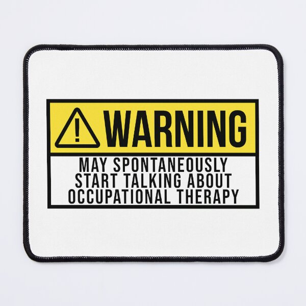 Item preview, Occupational Therapy Warning designed and sold by XCIV.